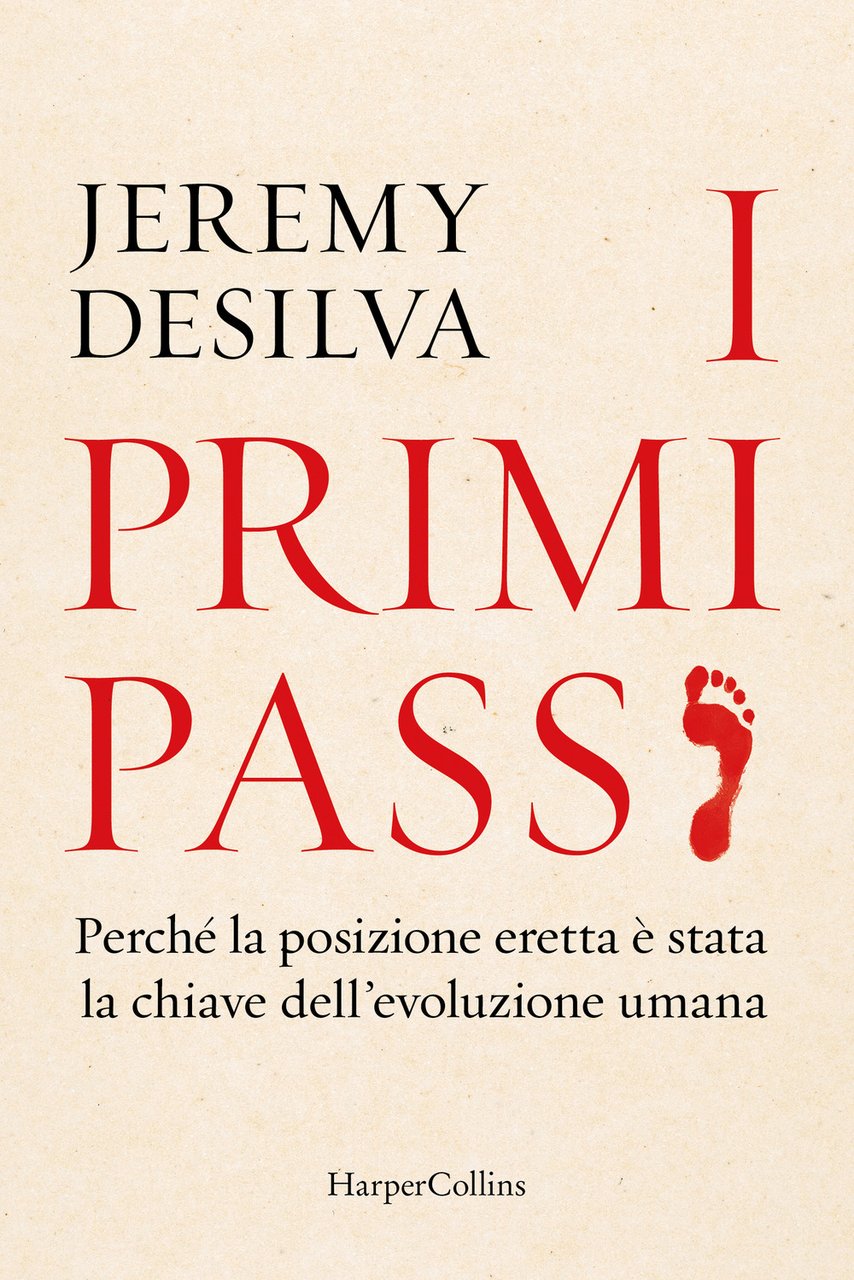 I primi passi. Perché la posizione eretta è stata la …