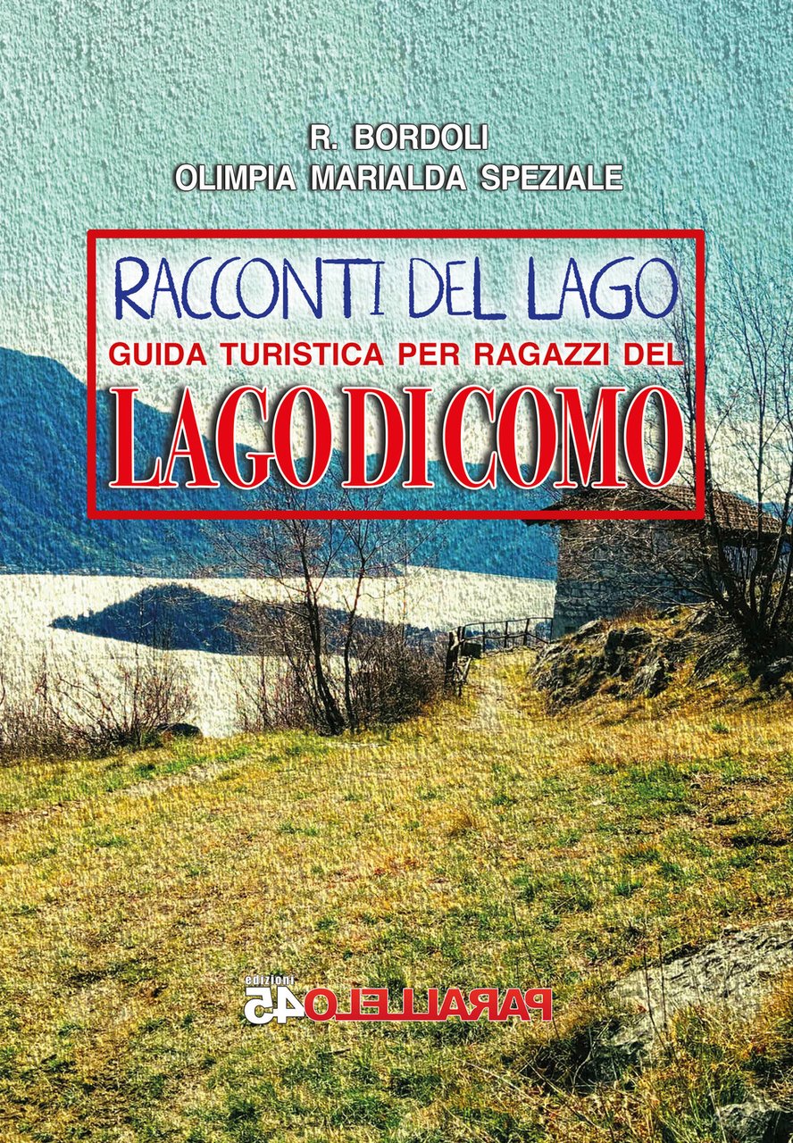 I racconti del lago. Guida turistica per ragazzi del Lago …