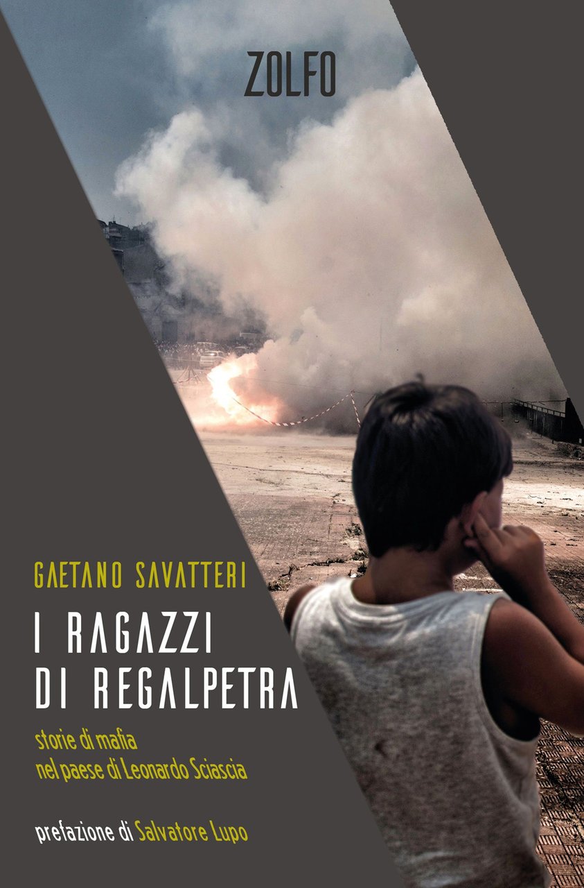 I ragazzi di Regalpetra. Storie di mafia nel paese di …