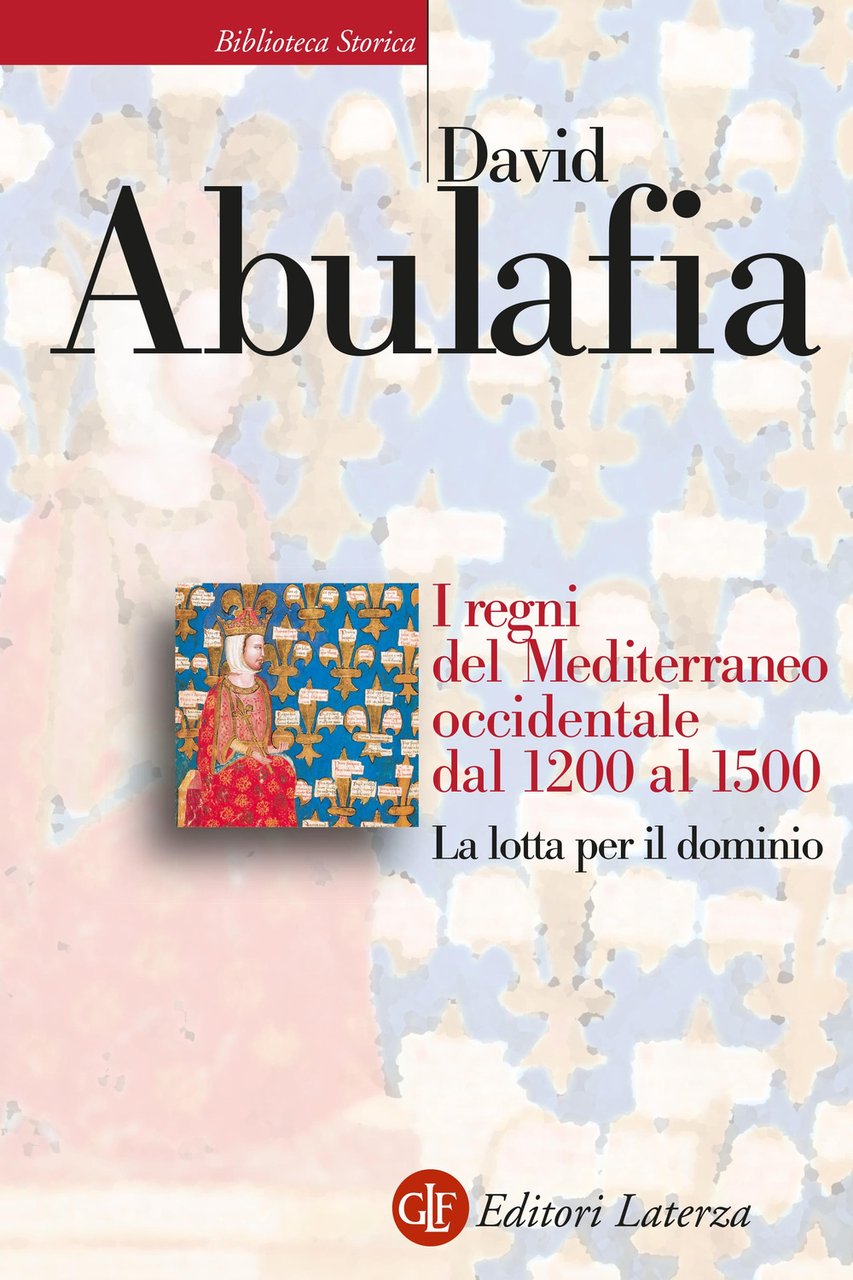 I regni del Mediterraneo occidentale dal 1200 al 1500. La …