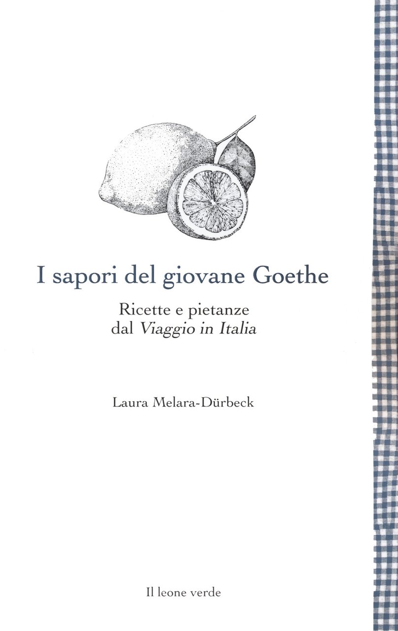 I sapori del giovane Goethe. Ricette e pietanze dal «Viaggio … | Immagine principale