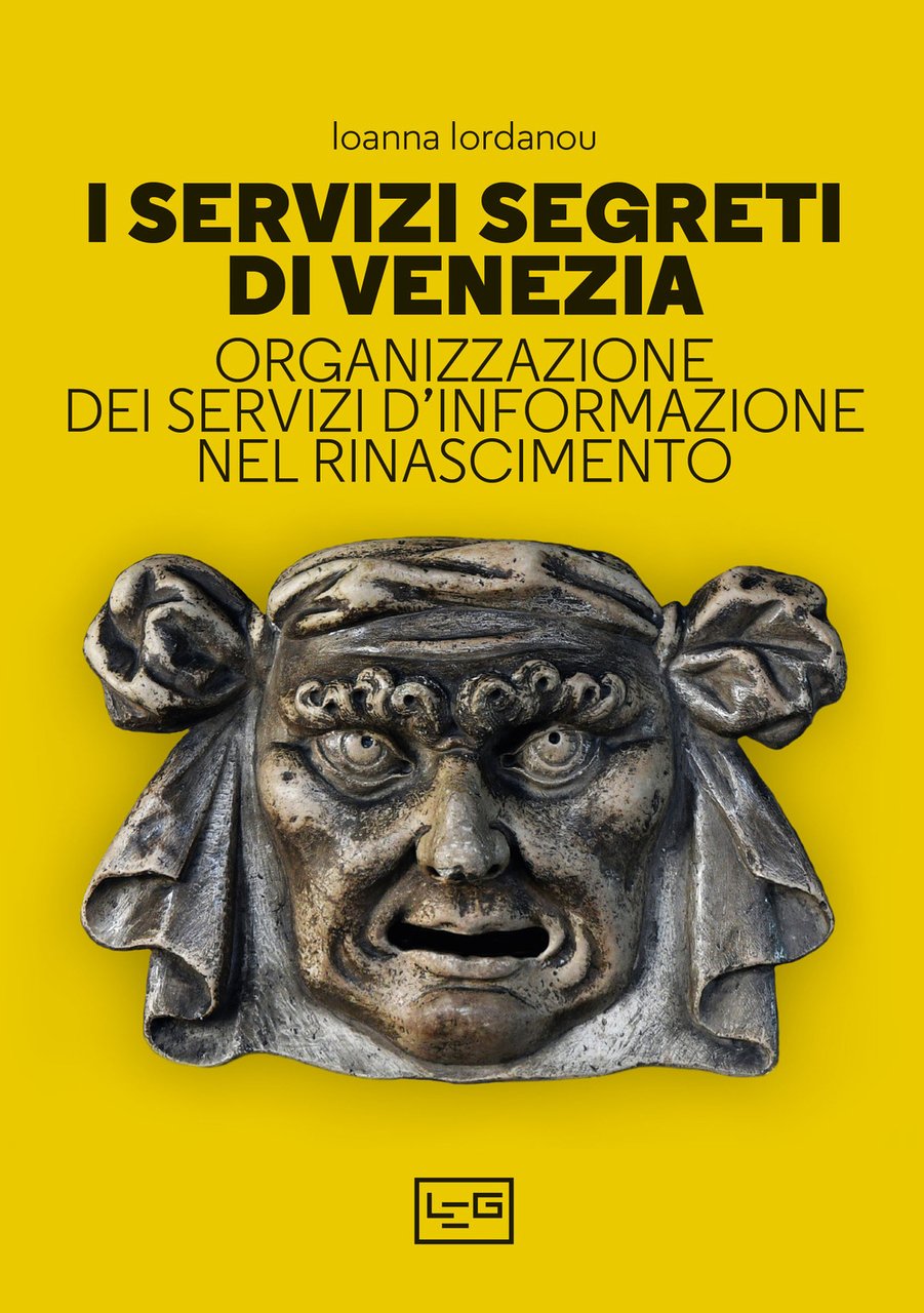 I servizi segreti di Venezia. Organizzazione dei servizi d'informazione nel …