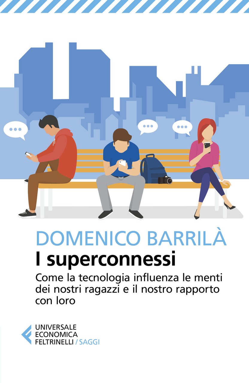 I superconnessi. Come la tecnologia influenza le menti dei nostri …