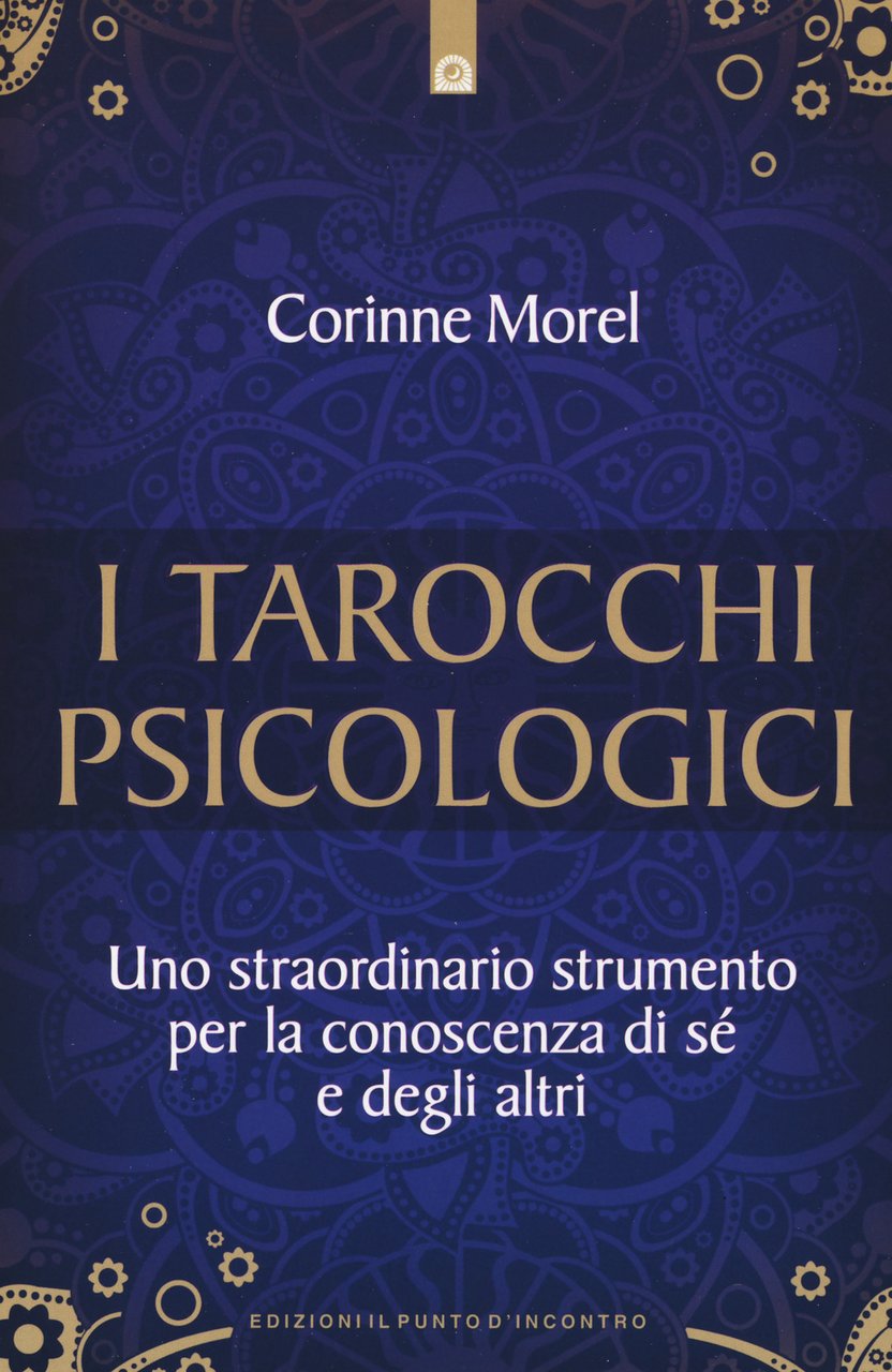 I tarocchi psicologici. Uno straordinario strumento per la conoscenza di …