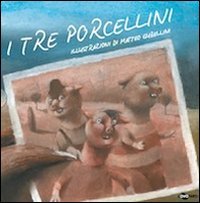 I tre porcellini. Ediz. illustrata | Immagine principale