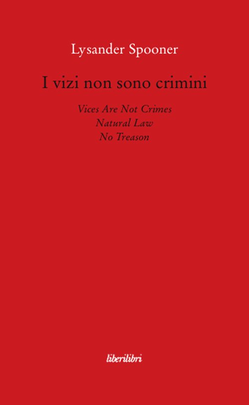 I vizi non sono crimini. Legge di natura. Nessun tradimento