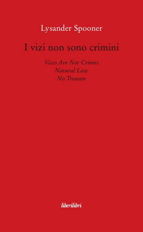 I vizi non sono crimini. Legge di natura. Nessun tradimento