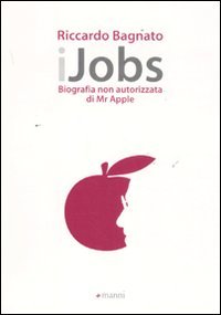 IJobs. Biografia non autorizzata di Mr. Apple | Immagine principale