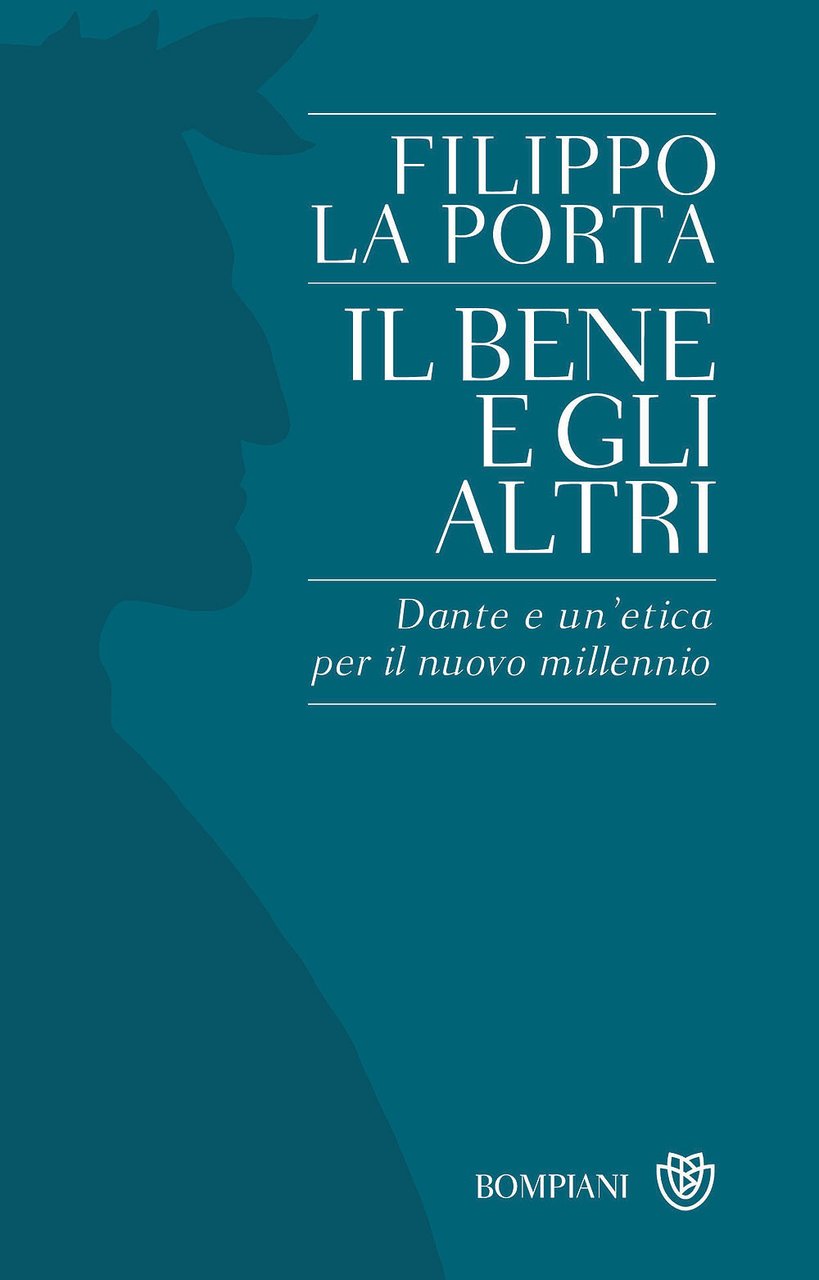 Il bene e gli altri. Dante e un'etica per il …