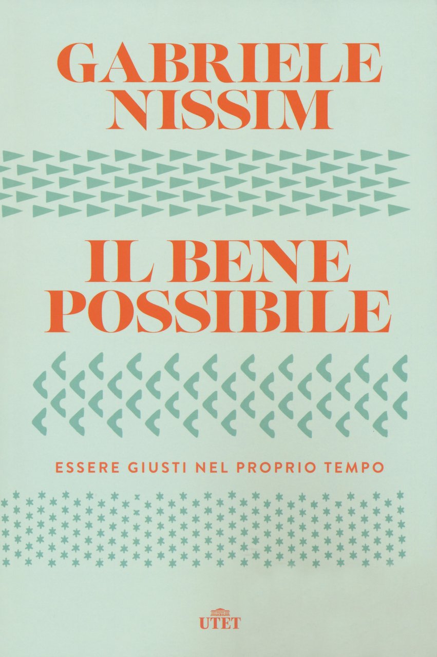 Il bene possibile. Essere giusti nel proprio tempo. Con ebook