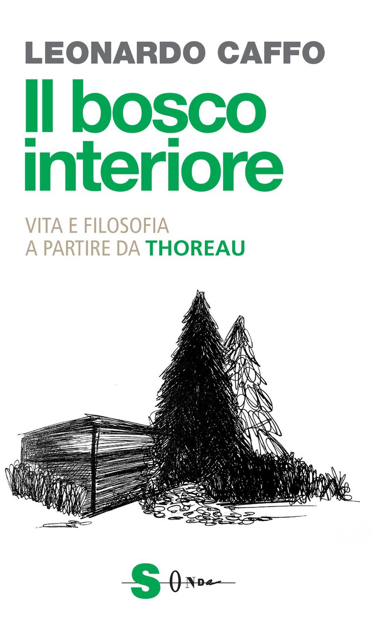 Il bosco interiore. Vita e filosofia a partire da Thoreau