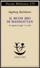 Il buon Dio di Manhattan-Un negozio di sogni-Le cicale
