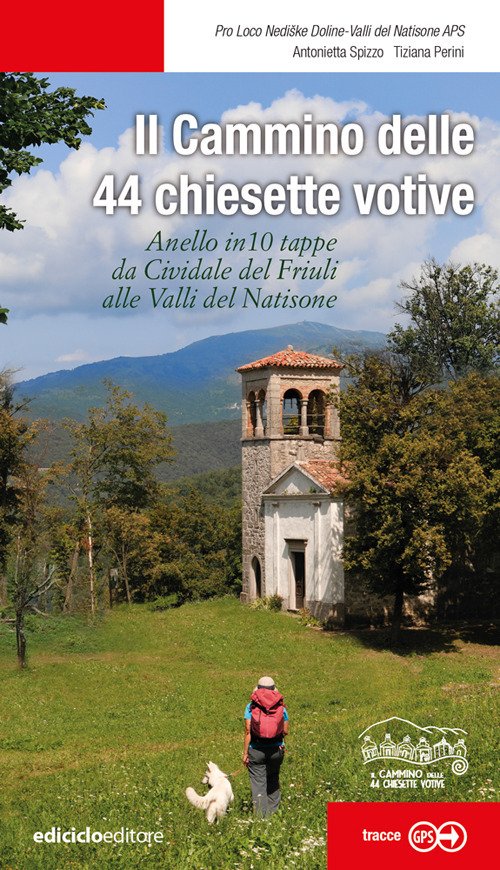 Il cammino delle 44 chiesette votive. Anelle in 10 tappe …