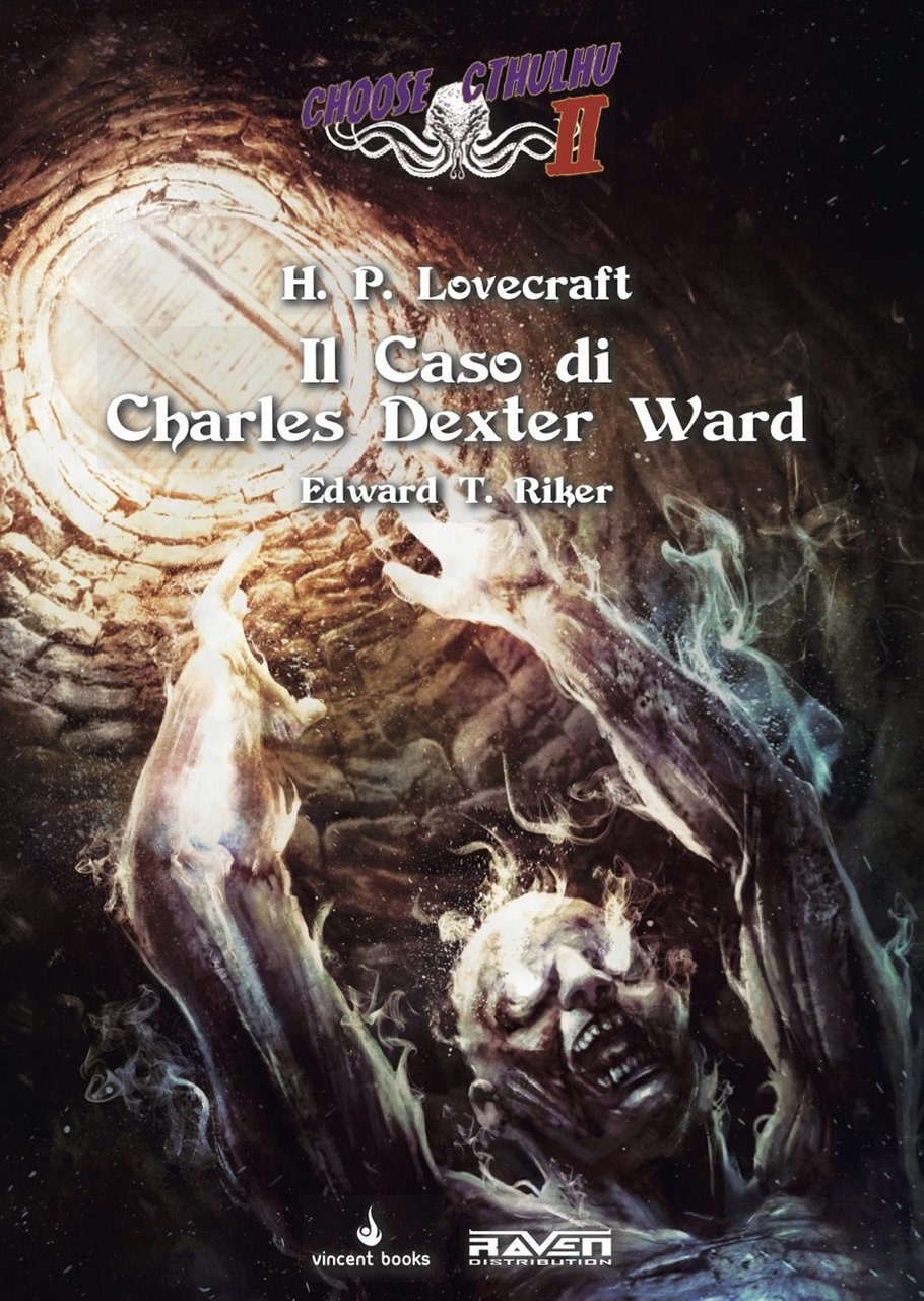 Il caso di Charles Dexter Ward. Choose Cthulhu II. Vol. …