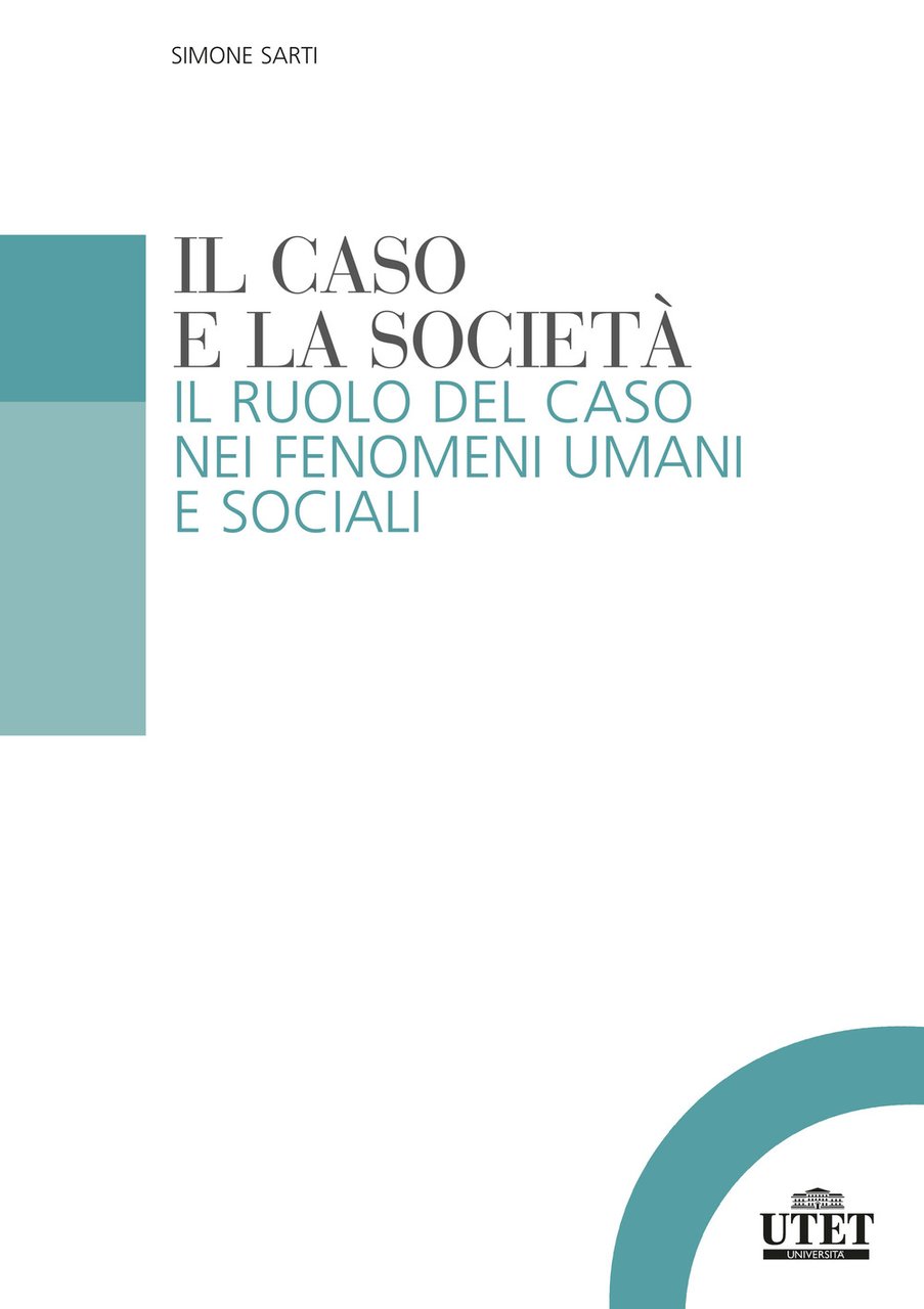 Il caso e la società. Il ruolo del caso nei …