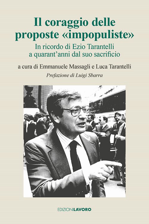 Il coraggio delle proposte «impopuliste». In ricordo di Ezio Tarantelli …