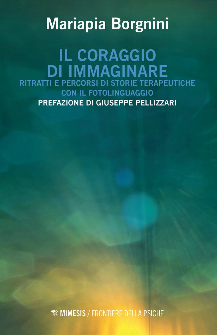 Il coraggio di immaginare. Ritratti e percorsi di storie terapeutiche … | Immagine principale