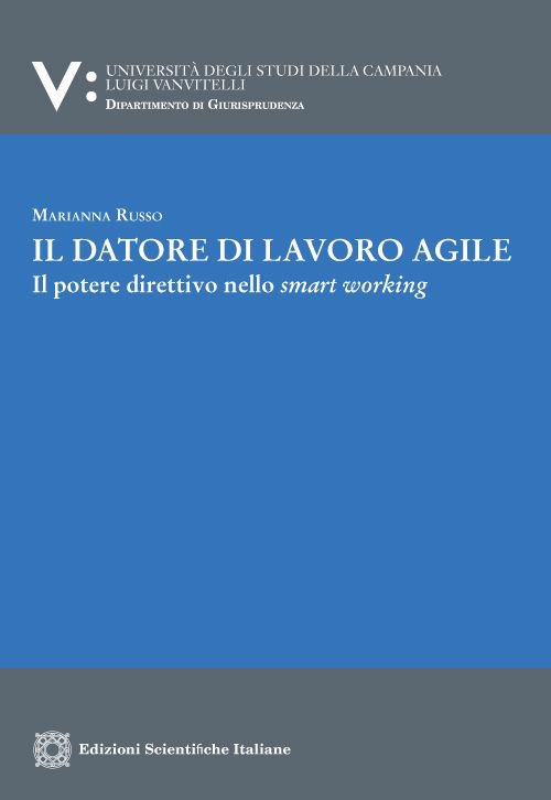 Il datore di lavoro agile. Il potere direttivo nello smart …