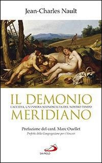 Il demonio meridiano. L'accidia, un'insidia sconosciuta del nostro tempo | Immagine principale