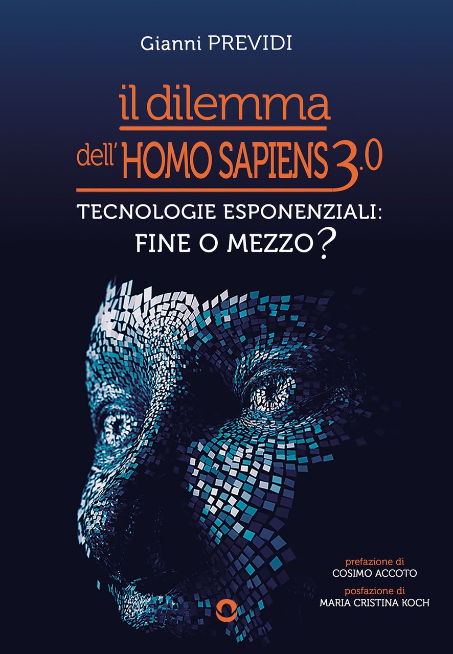Il dilemma dell'Homo Sapiens 3.0. Tecnologie esponenziali: mezzo o fine?