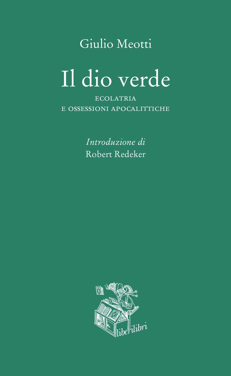 Il dio verde. Ecolatria e ossessioni apocalittiche | Immagine principale