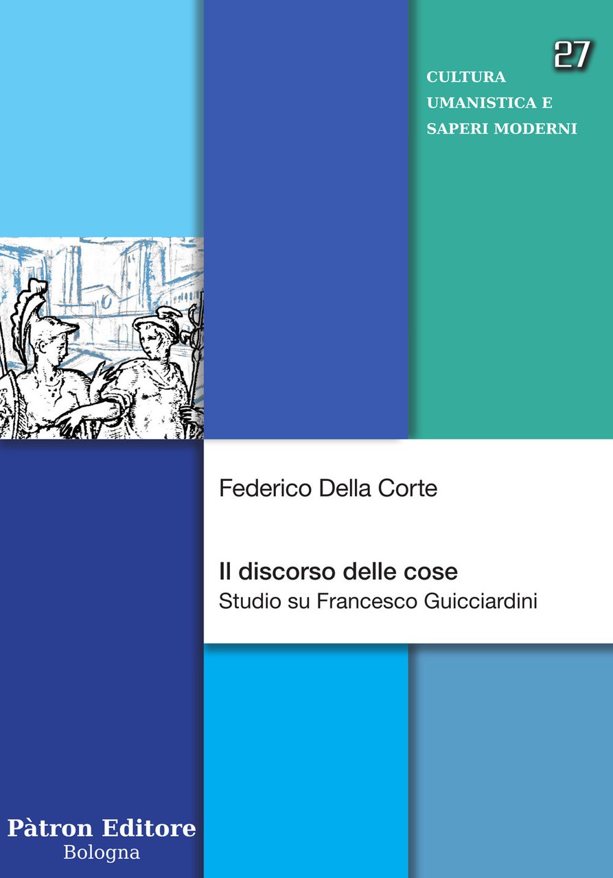 Il discorso delle cose. Studio su Francesco Guicciardini | Immagine principale