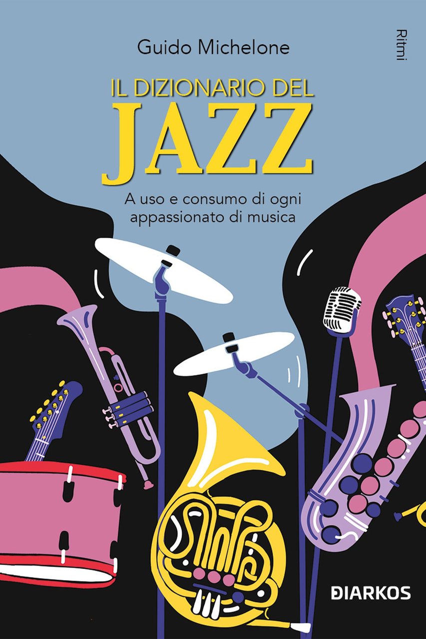 Il dizionario del jazz. A uso e consumo di ogni … | Immagine principale
