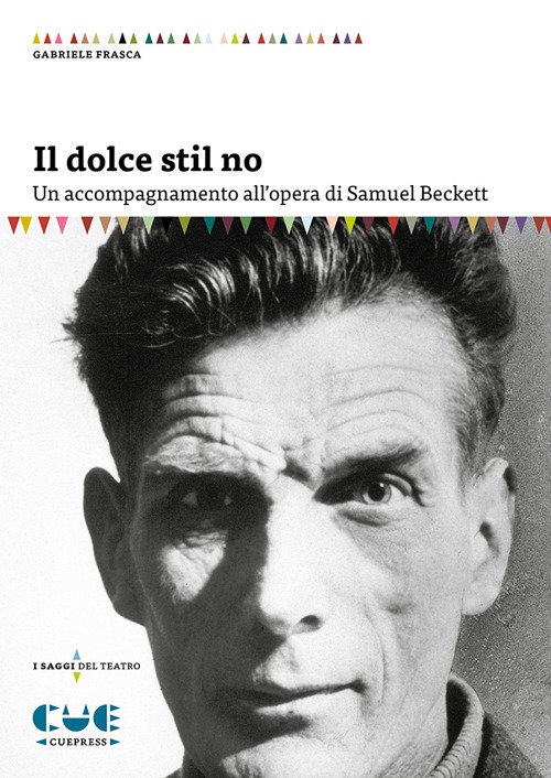 Il dolce stil no. Un accompagnamento all'opera di Samuel Beckett | Immagine principale