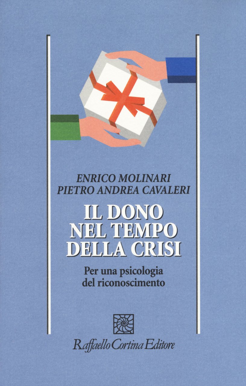 Il dono nel tempo della crisi. Per una psicologia del …