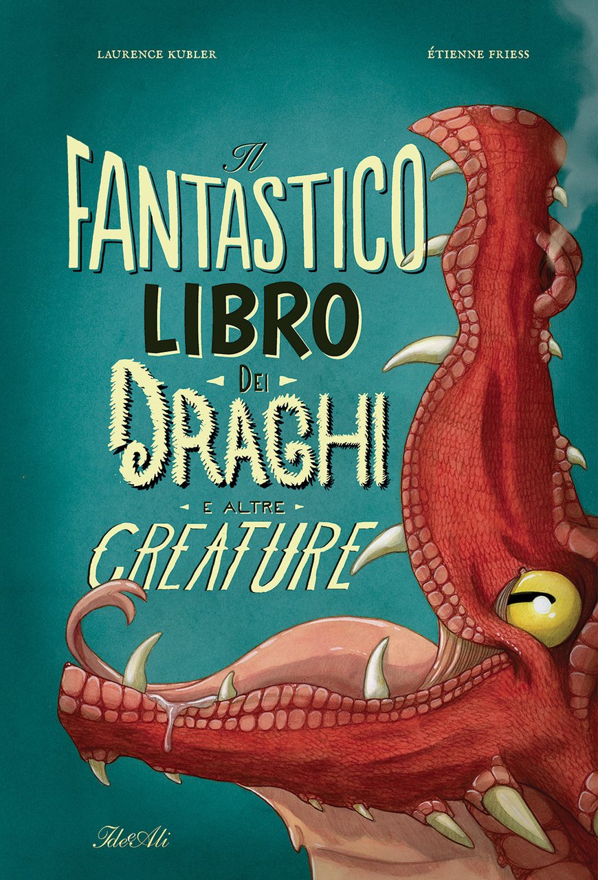 Il fantastico libro dei draghi e altre creature. Ediz. a …