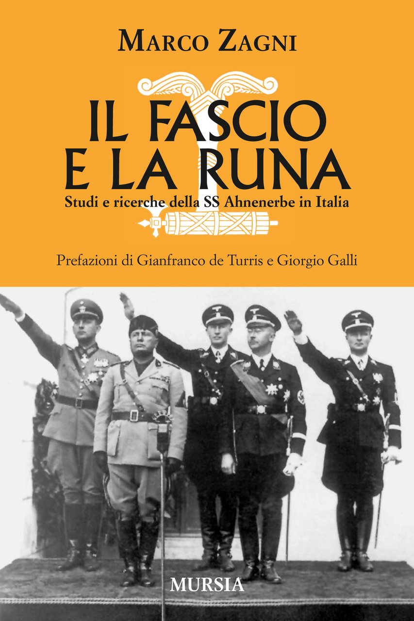 Il fascio e la runa. Studi e ricerche sulle SS …