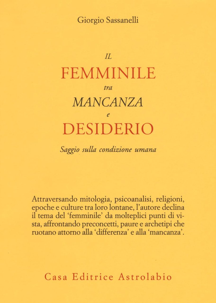 Il femminile tra mancanza e desiderio. Saggio sulla condizione umana