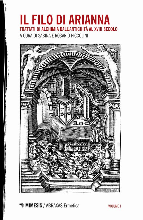 Il filo di Arianna. Trattati di alchimia dall'antichità al XVIII secolo. Vol. 1