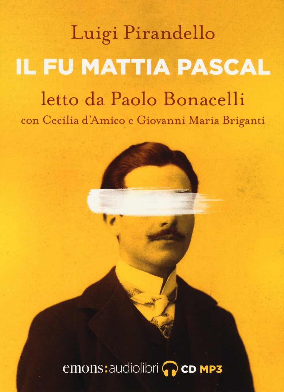Il fu Mattia Pascal letto da Paolo Bonacelli con Cecilia …
