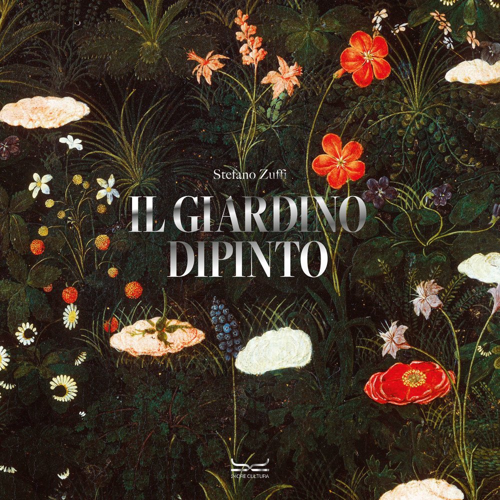 Il giardino dipinto. Alberi, fiori, frutti nell'arte e nel mito. …