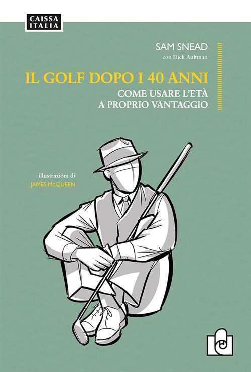 Il golf dopo i 40 anni. Come usare l'età a …