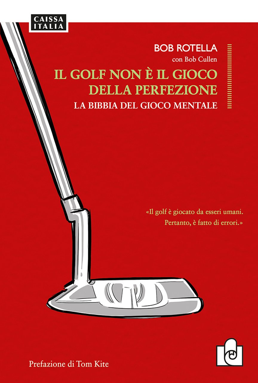 Il golf non è il gioco della perfezione. La bibbia …