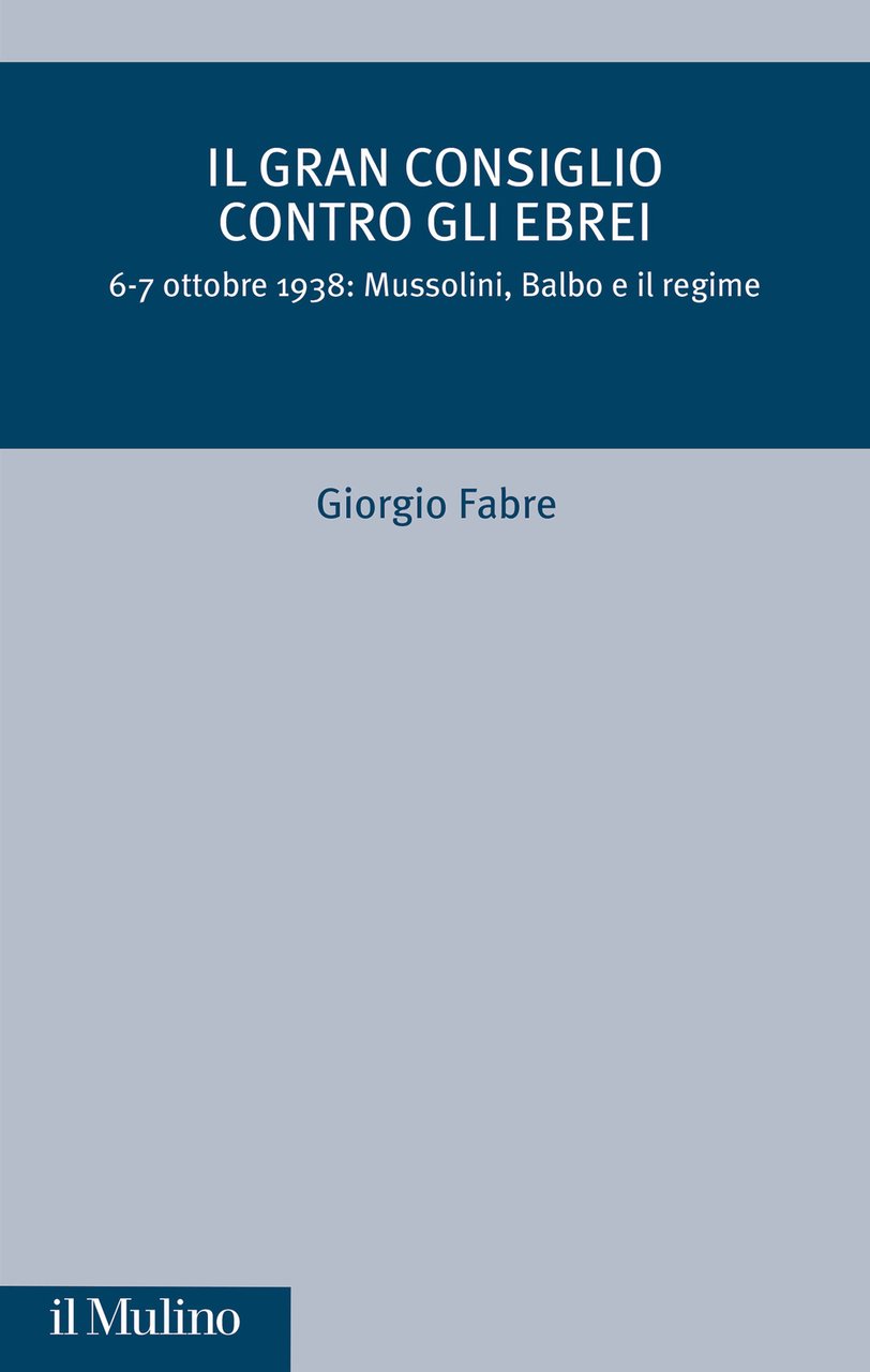 Il Gran Consiglio contro gli ebrei. 6-7 ottobre 1938: Mussolini, … | Immagine principale