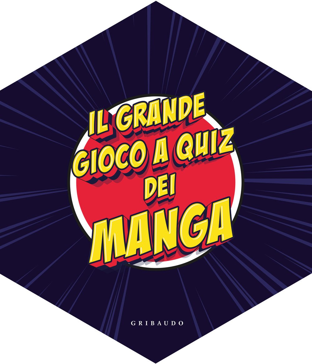 Il grande gioco a quiz dei manga. Ediz. illustrata. Con …