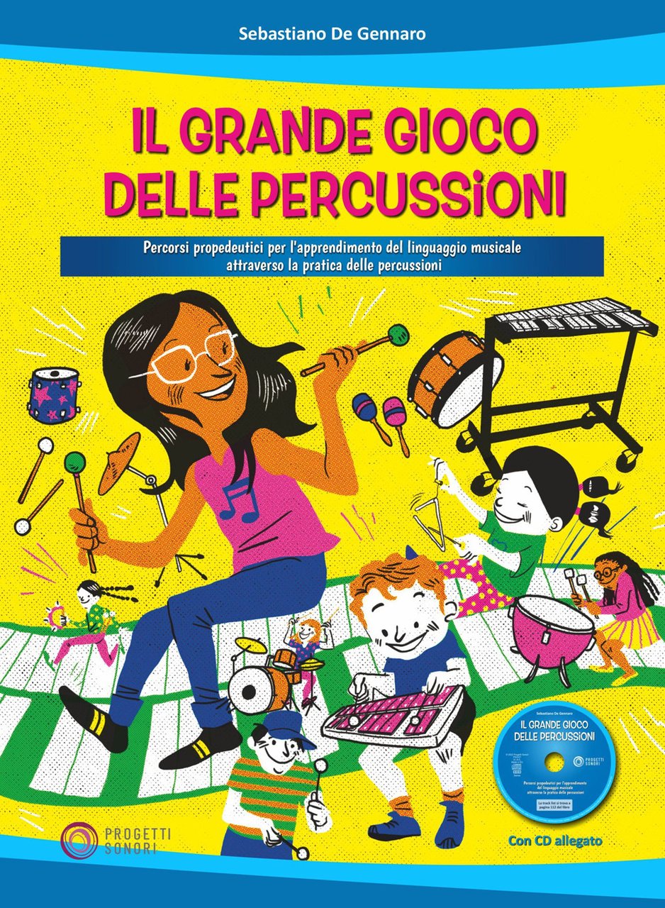 Il grande gioco delle percussioni. Percorsi propedeutici per l'apprendimento del …