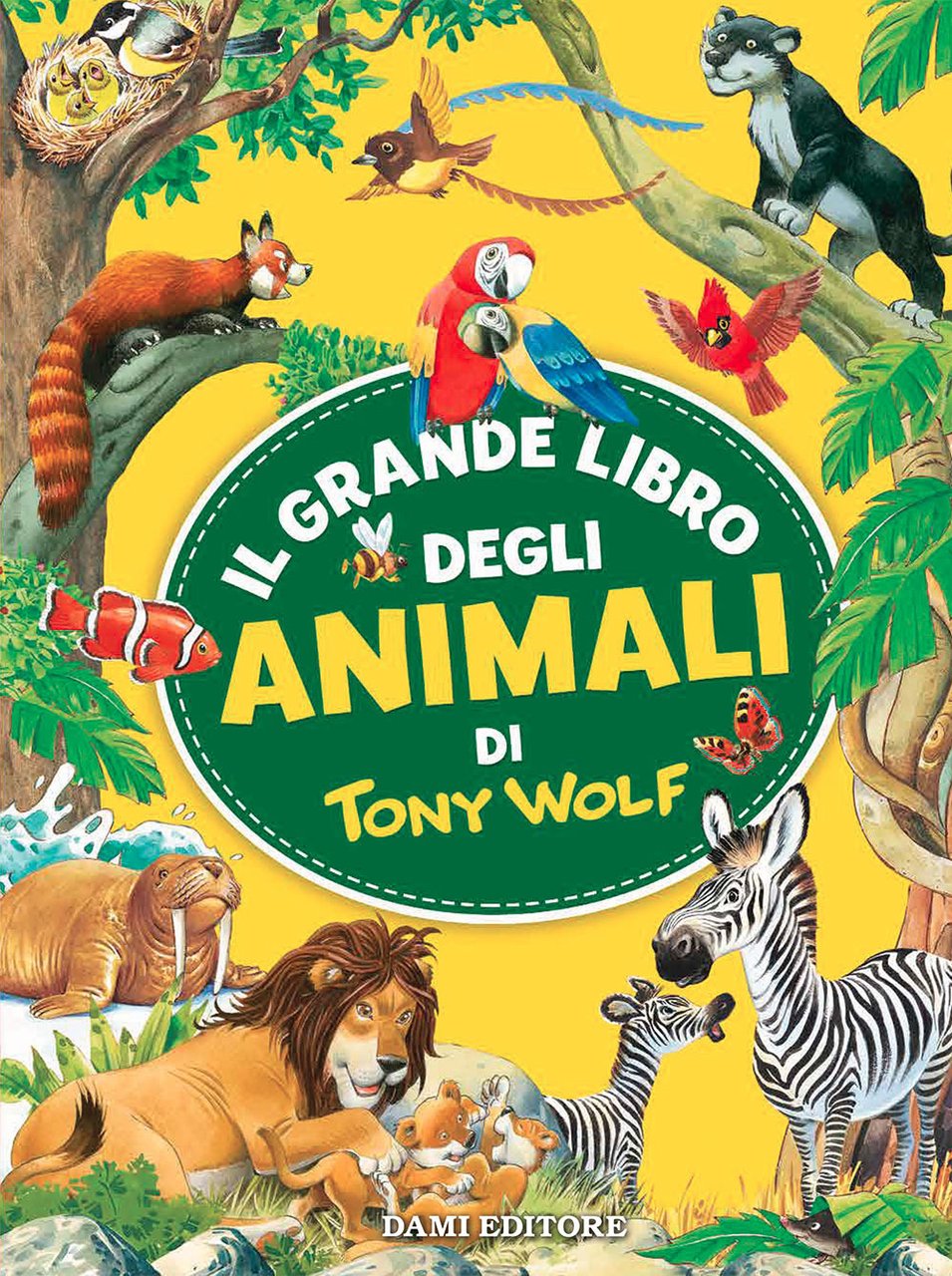 Il grande libro degli animali di Tony Wolf. Ediz. a … | Immagine principale