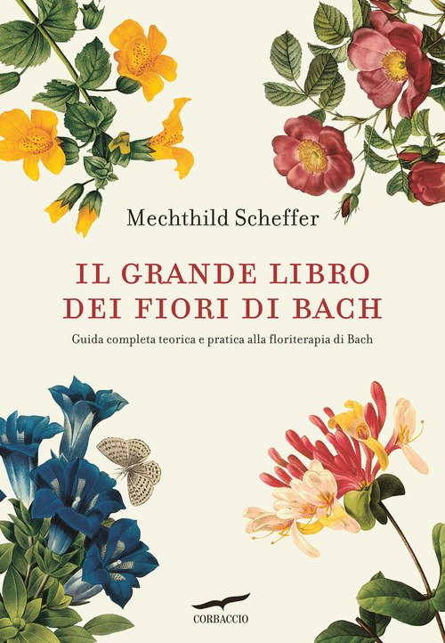 Il grande libro dei fiori di Bach. Guida completa teorica …