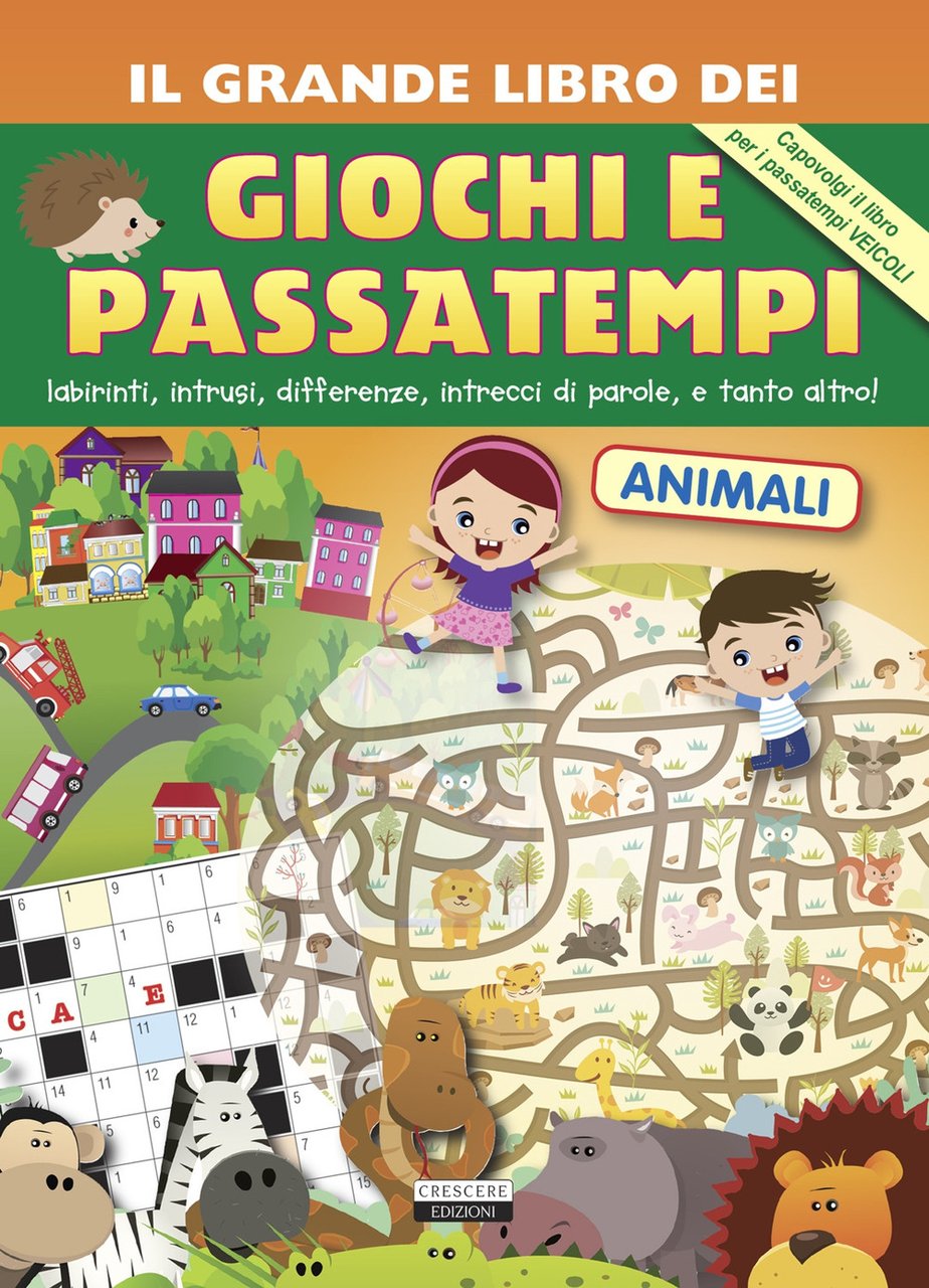 Il grande libro dei giochi e passatempi. Labirinti, intrusi, differenze, …