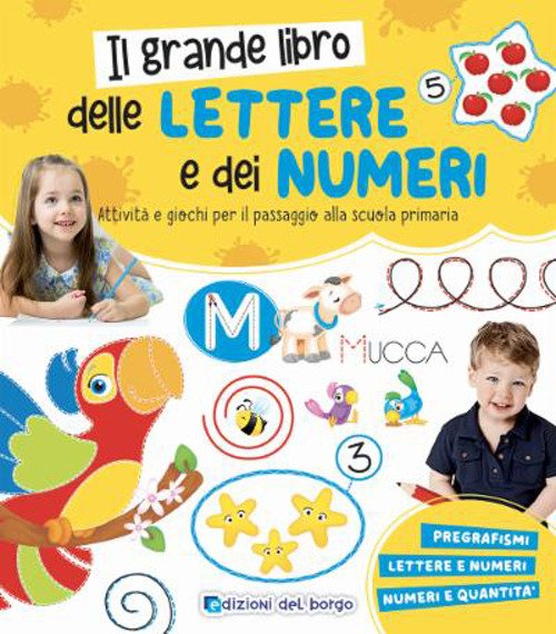 Il grande libro delle lettere e dei numeri. Attività e …