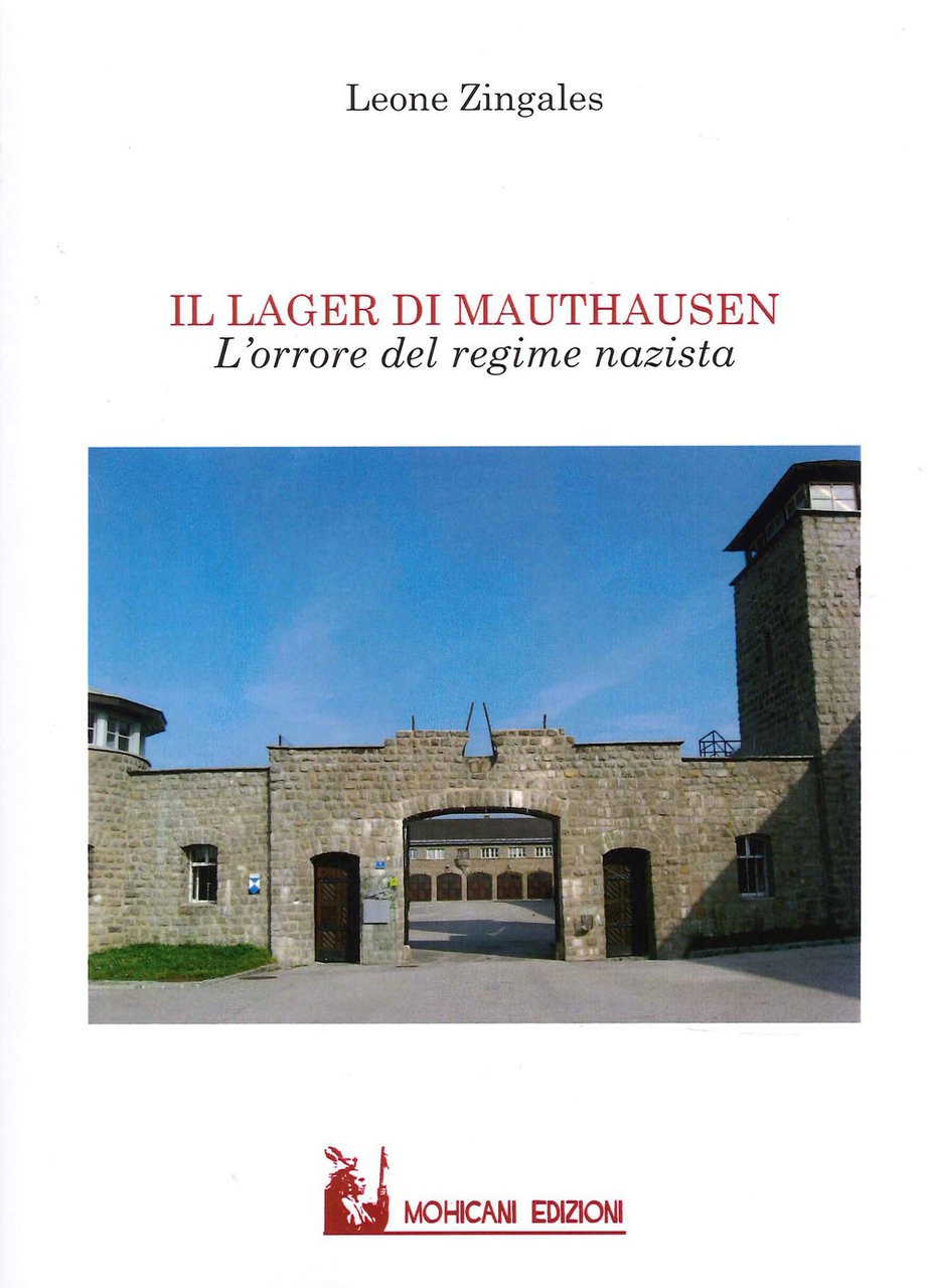 Il lager di Mauthausen. L'orrore del regime nazista