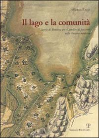 Il lago e la comunità. Storia di Bientina un «castello» …