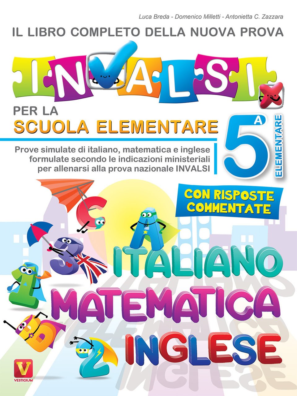 Il libro completo della nuova prova INVALSI per la scuola …