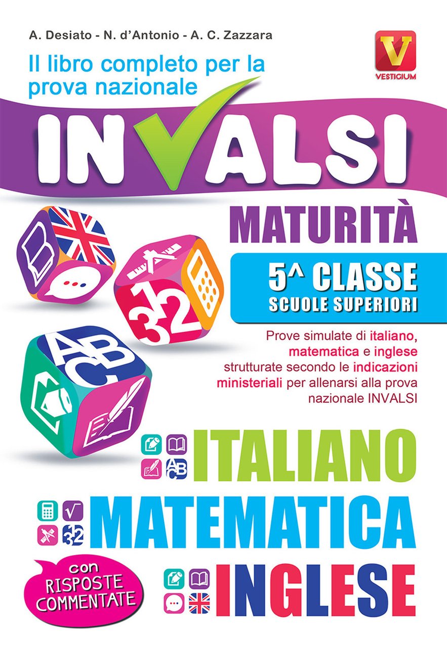 Il libro completo per la prova nazionale INVALSI. Maturità, 5ª …