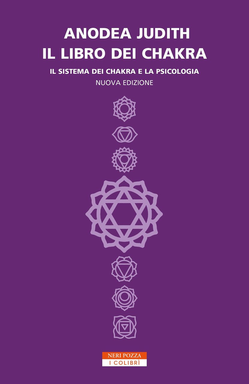 Il libro dei chakra. Il sistema dei chakra e la …
