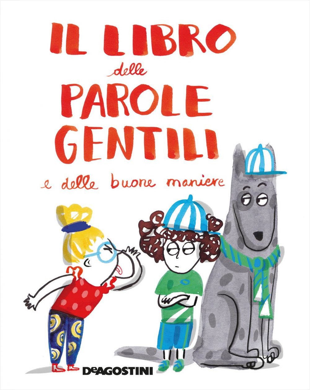 Il libro delle parole gentili e delle buone maniere. Ediz. …